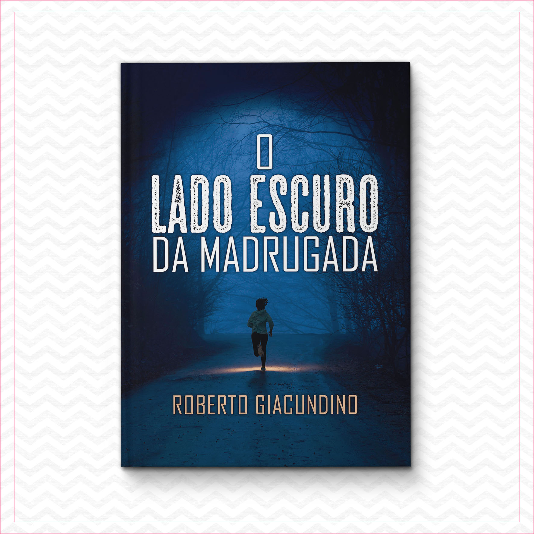 Lado Escuro da Madrugada – Roberto Giacundino