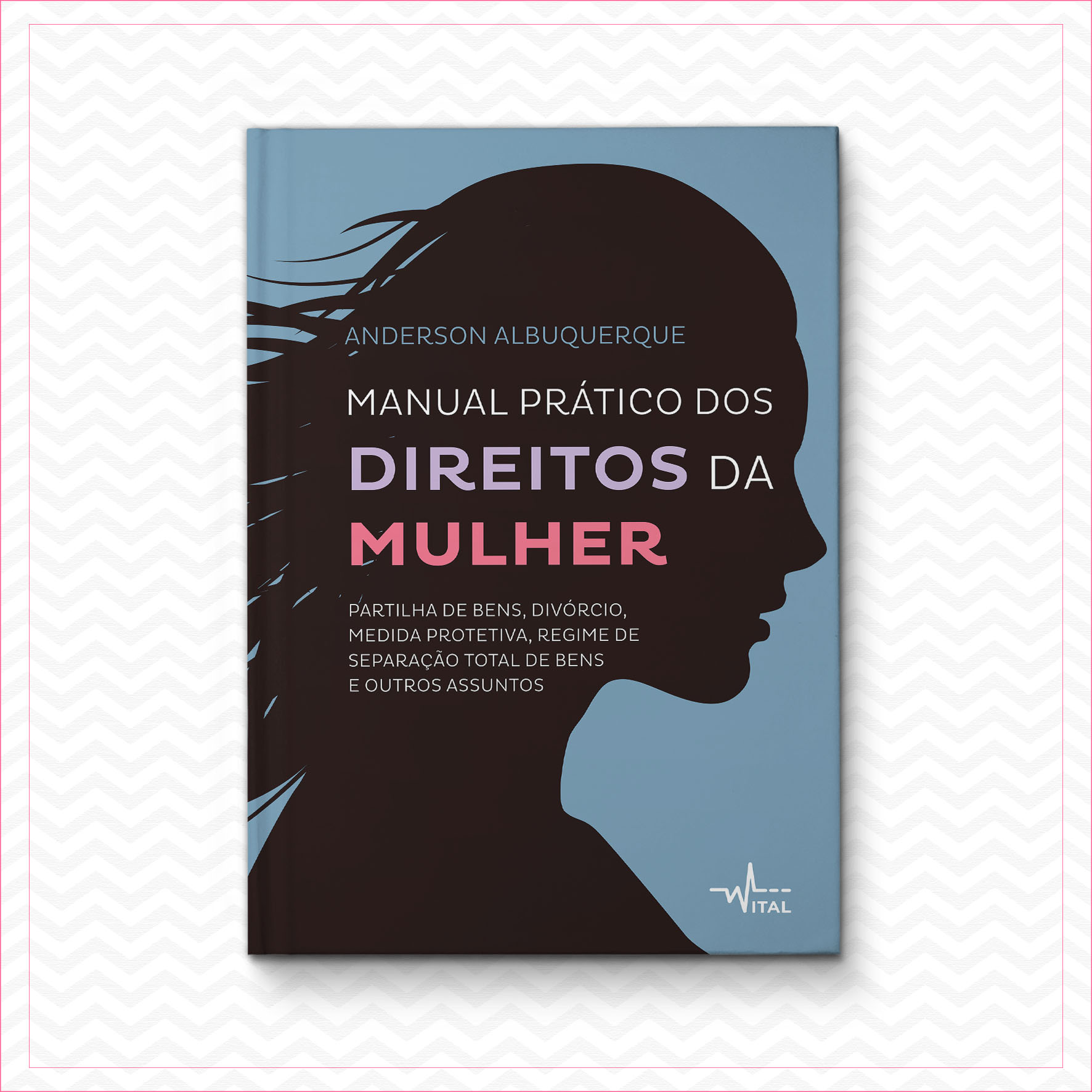 Manual prático dos direitos da mulher - Anderson Albuquerque