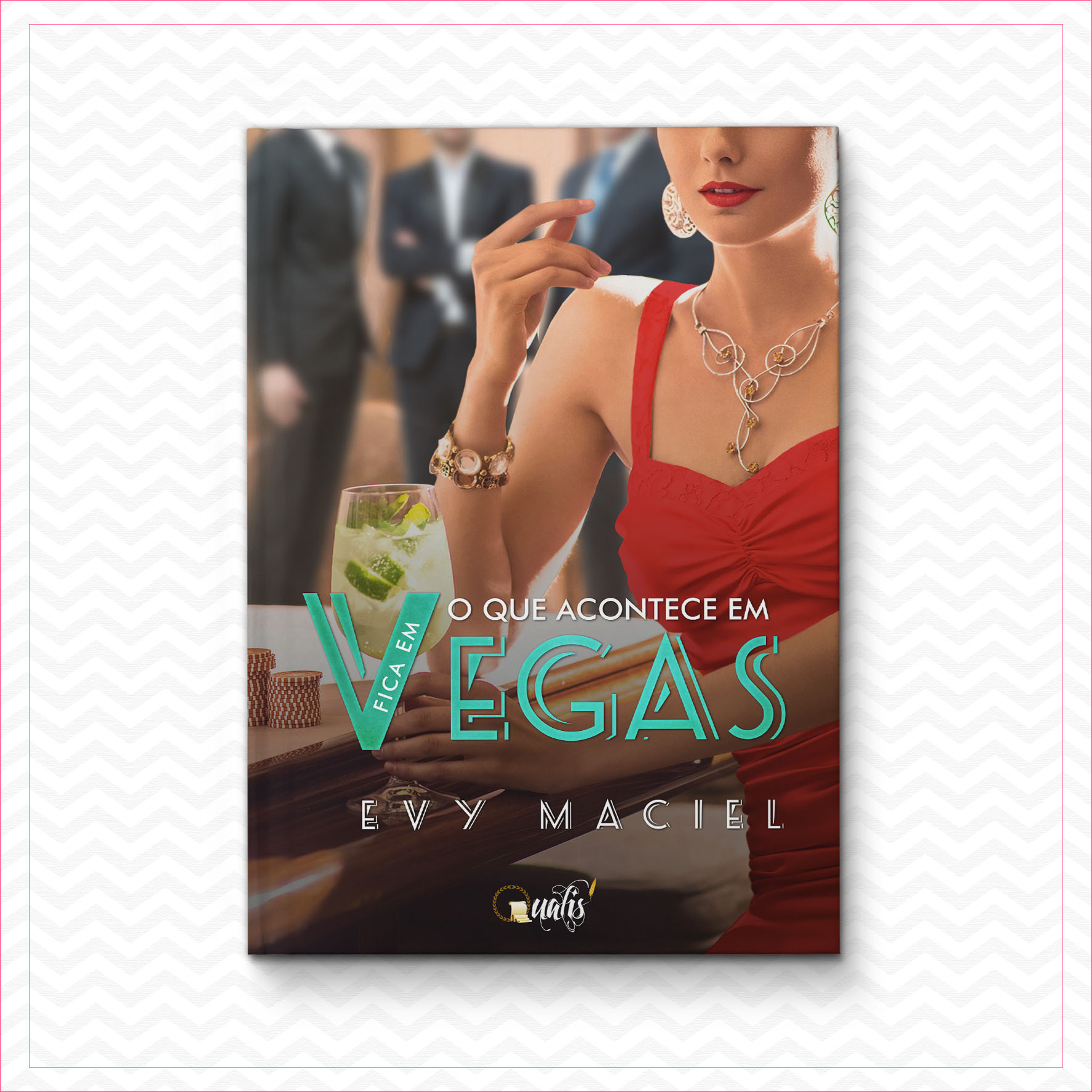 O que acontece em Vegas, fica em Vegas – Evy Maciel