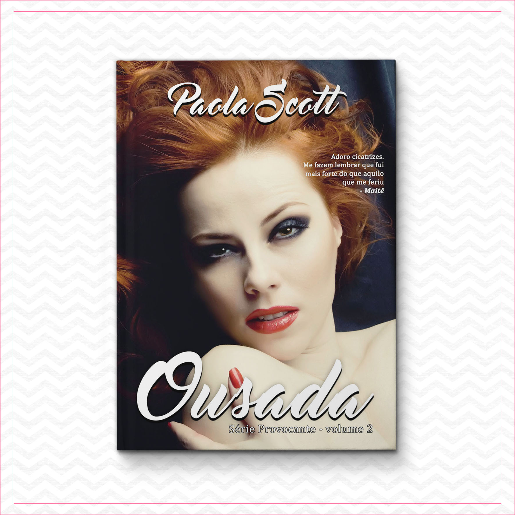 Ousada - série provocante 2 - Paola Scott