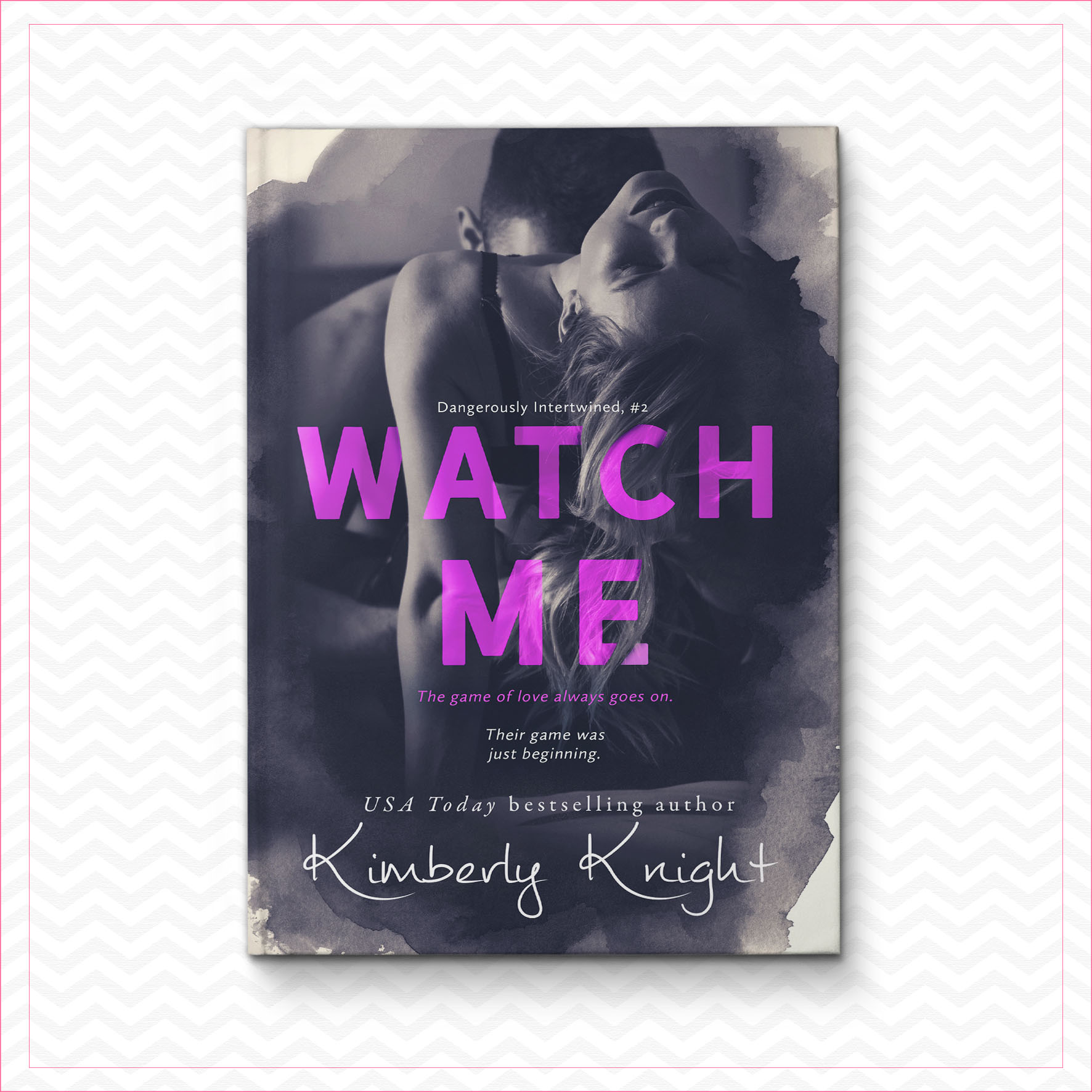 Watch Me - Kimberly Knight