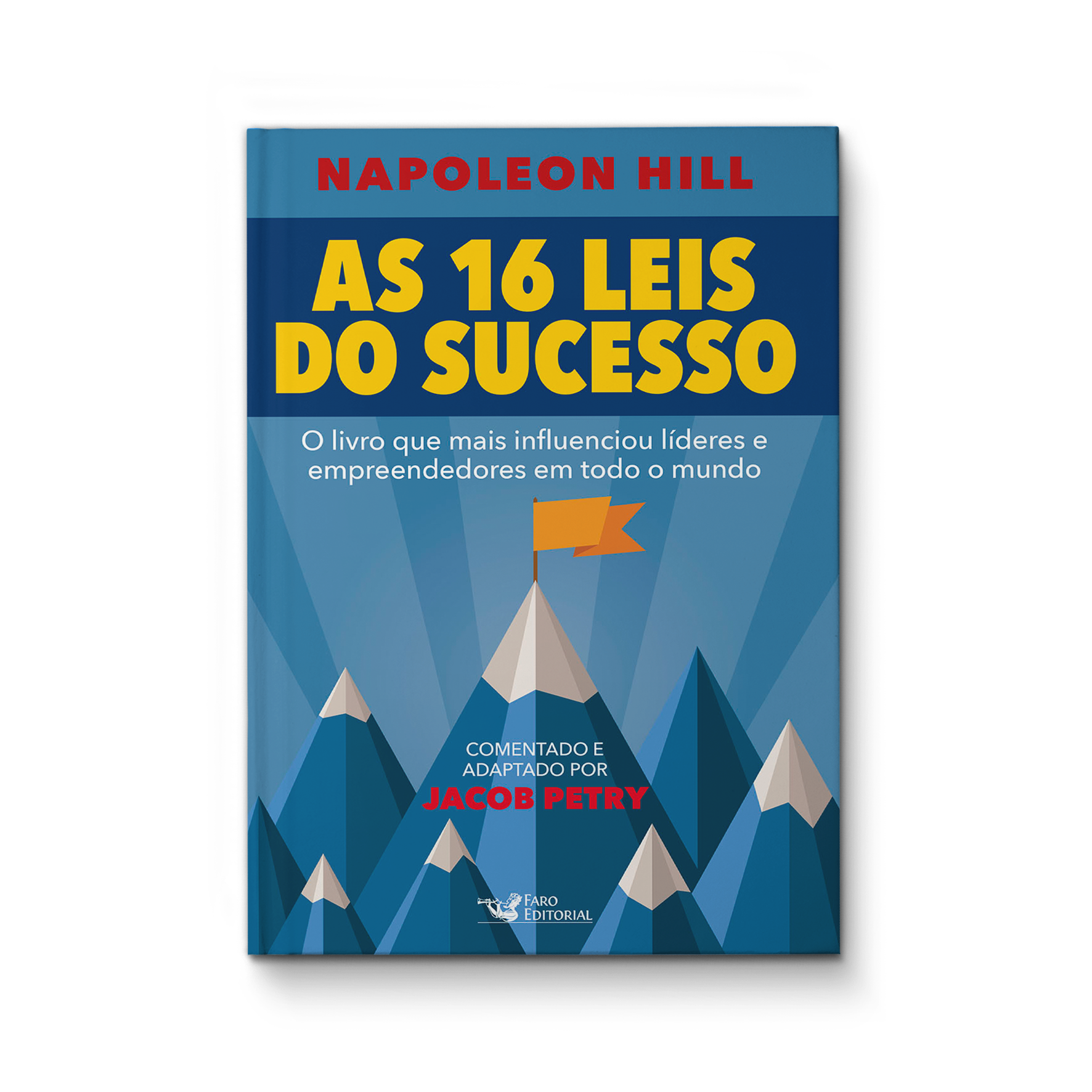 As 16 leis do sucesso - Napoleon Hill | Jacob Petry