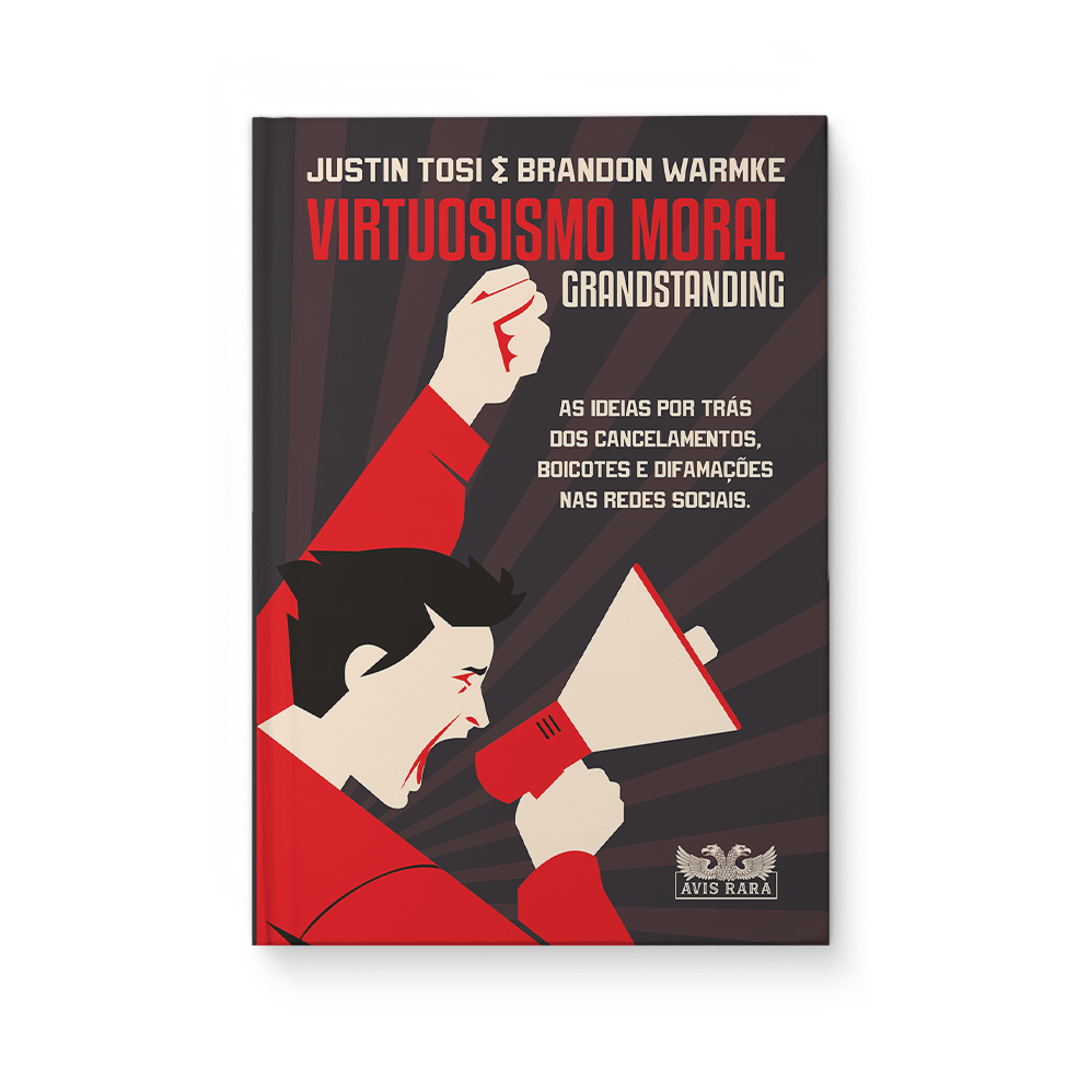 Virtuosismo moral - Justin Tosi e Brandon Warmke