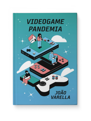 Videogame na pandemia - João Varella