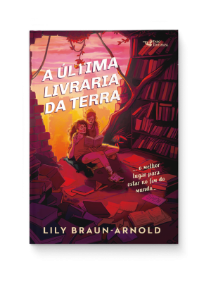A última livraria da Terra - Lily Braun-Arnold
