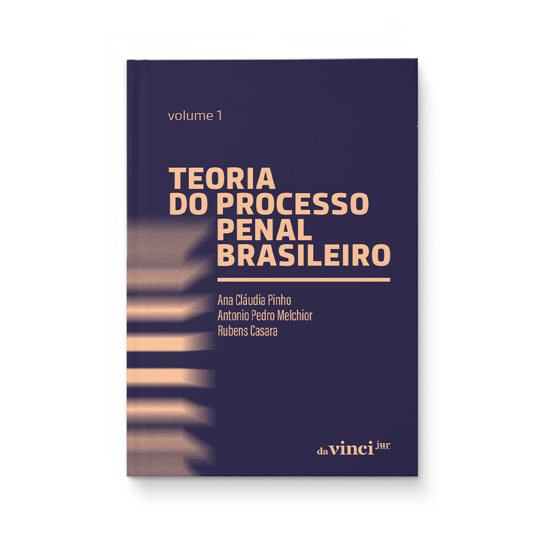 Teoria do processo penal brasileiro - Ana cláudia Pinho - Antonio Pedro Melchior - Rubens Casara