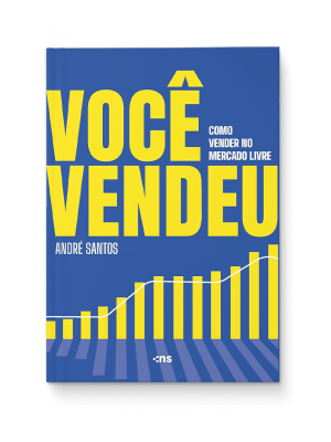 Você Vendeu - Como vender no Mercado Livre - André Santos